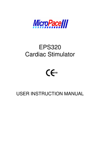 USER INSTRUCTION MANUAL  Table of Contents 1  ESSENTIAL PRESCRIBING INFORMATION... 1 1.1 DEVICE DESCRIPTION ... 1 1.1.1 Description of system... 1 1.1.2 Accompanying Documentation ... 1 1.1.3 Intended Use ... 1 1.1.4 Indications for Use ... 1 1.1.5 Contraindications ... 1 1.2 COMPATIBLE EQUIPMENT ... 2 1.3 WARNINGS AND PRECAUTIONS ... 3 1.3.1 General Warnings ... 3 1.3.2 Warnings Specific to the EPS320 Stimulator ... 3 1.3.3 Warnings Related to the use of EPS320 Stimulator with RF Ablation Equipment ... 4 1.3.4 General Precautions in Handling the EPS320 Stimulator ... 4 1.4 ADVERSE EVENTS ... 6 1.4.1 Observed Adverse Events ... 6 1.4.2 Potential Adverse Events... 6 1.5 SUMMARY OF EPS320 STIMULATOR FIELD TRIAL ... 9 1.6 INDIVIDUALIZATION OF TREATMENT & PATIENT COUNSELING INFORMATION ... 10 1.7 CONFORMANCE TO STANDARDS ... 11 1.7.1 Statement of relevant regulations ... 11 1.7.2 Identification of technical standards with which compliance is claimed... 11 1.8 REFERENCES ... 11  2  DEVICE RATINGS, CLASSIFICATION AND CERTIFICATION ... 12 2.1.1 2.1.2 2.1.3 2.1.4  3  CE Mark Compliance ... 12 Compliance Testing was carried out and coordinated by the following Certified Bodies:... 12 The EPS320 Cardiac stimulator classification: ... 12 The EPS320 Cardiac stimulator system Power rating: ... 12  COPYRIGHT, WARRANTY AND DISCLAIMER NOTICE ... 13 3.1.1 3.1.2 3.1.3 3.1.4  Copyright Notice ... 13 Trademarks... 13 License Agreement ... 13 Limited Warranty... 13  4  EXPLANATION OF SYMBOLS ... 14  5  HOW SUPPLIED ... 15  6  INSTALLATION ... 16 6.1 6.2  7  UNPACK CONTAINERS... 16 CONNECT SYSTEM COMPONENTS ... 16  USING THE EPS320 CARDIAC STIMULATOR ... 19 7.1 SWITCHING ON THE SYSTEM ... 19 7.2 USING THE STIMULATOR SOFTWARE ... 19 7.2.1 Help Function... 19 7.2.2 The Main Stimulator Screen ... 19 7.2.3 Pacing Parameters ... 19 7.2.4 Basic Pacing ... 19 7.2.5 Overview of Using the Stimulator Software... 21 7.3 STIMULATION PARAMETERS ... 22 7.3.1 Current... 22 7.3.2 Duration ... 22 7.3.3 Train... 23 7.3.4 Decrement ... 23 7.3.5 Sync-to... 24 7.3.6 Pace Mode... 24 7.3.7 S1 Parameter... 24 7.3.8 S2-S6 Parameter ... 25 7.3.9 Pause Parameter... 25 7.3.10 Pace Site ... 26  iii  