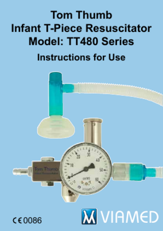 Tom Thumb Infant T-Piece Resuscitator Model: TT480 Series Instructions for Use  0086  VIAMED  