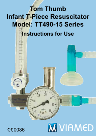 Tom Thumb Infant T-Piece Resuscitator Model: TT490-15 Series Instructions for Use  0086  VIAMED  