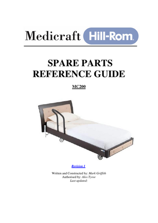 SPARE PARTS REFERENCE GUIDE MC200  Revision 1 Written and Constructed by: Mark Griffith Authorised by: Alex Tyree Last updated:  
