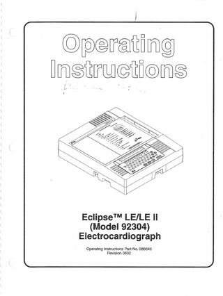 (Q)~®U@lUDmJ~ ~ mJfSuulliJ©uO@mJfS  Eclipse™ LE/LE II ( odel 92304) Electrocardiograph Operating Instructions Part No. 086646 Revision 0602  