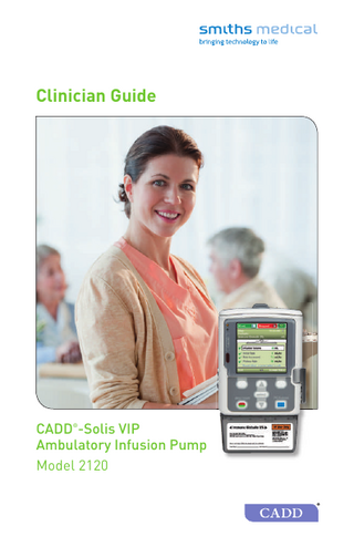 Clinician Guide  CADD -Solis VIP Ambulatory Infusion Pump Model 2120 ®  