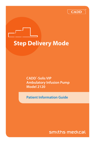CADD Solis VIP Model 2120 Step Delivery Mode Patient Information Guide Aug 2011