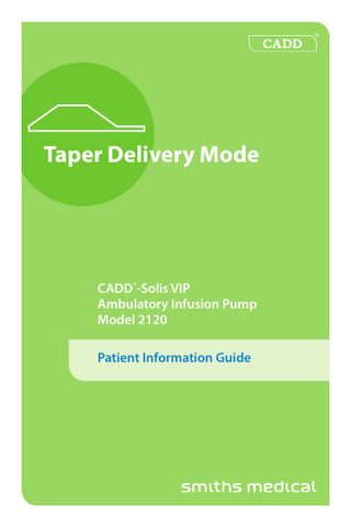 CADD Solis VIP Model 2120 Taper Delivery Mode Patient Information Guide Aug 2011