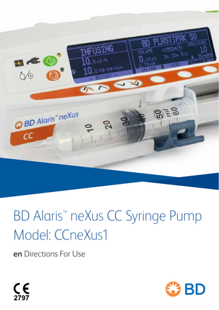 Alaris neXus Syringe Pump CCneXus1 Directions for Use Issue 4 Ver 5.0x Feb 2021