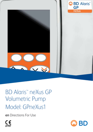 BD Alaris neXus GP Volumetric Pump Model: GPneXus1 ™  en Directions For Use  