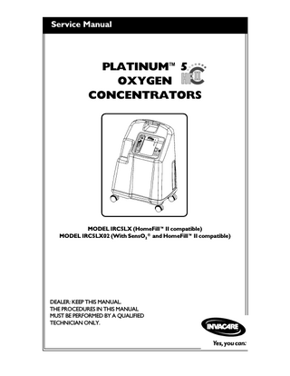 TABLE OF CONTENTS  TABLE OF CONTENTS  SPECIAL NOTES... 2 FEATURES ... 7 SPECIFICATIONS ... 8 SHIPPING AND HANDLING INSTRUCTIONS ... 10 INSTALLATION / SEQUENCE OF OPERATION ... 11 SENSO2 OXYGEN SENSOR TECHNOLOGY CERAMIC ZIRCONIA SENSOR ... 12 TECHNICAL DESCRIPTION ... 12 OPERATING SEQUENCE ... 12 PNEUMATIC DIAGRAM ... 13 TROUBLESHOOTING GUIDE ... 14 SECTION 1 - REMOVING CABINET ... 22 SECTION 2 - PREVENTIVE MAINTENANCE ... 23 CLEANING THE CABINET FILTERS ... 23 REPLACING THE OUTLET HEPA FILTER ... 24 REPLACING THE COMPRESSOR INLET FILTER ... 25 EXHAUST CANISTER/EXHAUST MUFFLER... 25 CLEANING THE HEAT EXCHANGER ... 26 REBUILDING THOMAS MODEL 2660 ... 27 PREVENTIVE MAINTENANCE RECORD ... 33 SECTION 3 - REPLACING P.E. VALVE ONLY ... 34 SECTION 4 - REPLACING SIEVE BEDS ... 35 SECTION 5 - REPLACING CHECK VALVES ... 37 SECTION 6 - REPLACING/ADJUSTING REGULATOR ... 39 REPLACING REGULATOR ... 39 ADJUSTING REGULATOR ... 40 SECTION 7 - REPLACING COMPRESSOR ASSEMBLY OR CAPACITOR ... 41 REPLACING COMPRESSOR ASSEMBLY ... 41 REPLACING CAPACITOR ... 42 SECTION 8 - REPLACING HEAT EXCHANGER ... 43 SECTION 9 - REMOVING CONTROL PANEL ... 44 SECTION 10 - REPLACING COOLING FAN ... 45 SECTION 11 - REPLACING P.C. BOARD ... 47 SECTION 12 - REPLACING TRANSFORMER ASSEMBLY ... 49  Part No. 1110538  3  Platinum 5 Oxygen Concentrators  TABLE OF CONTENTS  SAFETY SUMMARY ... 5  