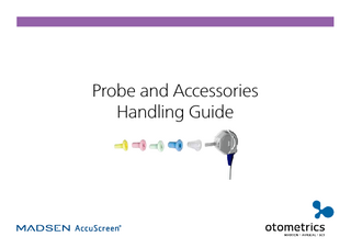 Probe and Accessories Handling Guide  Probe and Accessories Handling Guide  