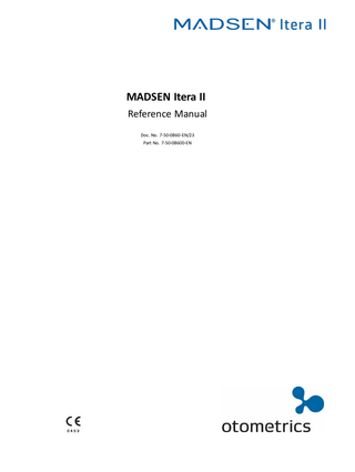 Table of Contents 1  Introduction to MADSEN Itera II 1.1 The Audiometry Module 1.2 Intended use 1.3 About this manual 1.3.1 Safety 1.4 Typographical conventions 1.4.1 Navigation in this manual  7 7 8 8 9 9 9  2  Getting started with MADSEN Itera II and the OTOsuite Audiometry Module 2.1 Unpacking 2.2 Getting started 2.3 Customizing your setup  11 11 11 12  3  Overview of MADSEN Itera II 3.1 Display 3.2 Front panel controls 3.2.1 Front panel layout 3.2.2 Test column 3.2.3 Transducer column 3.2.4 Signal column 3.2.5 Input - MIC, CD, REVERSE 3.2.6 Signal indicators 3.2.7 Extended range 3.2.8 Change Ear (L <--> R) 3.2.9 Setup 3.2.10 Talk back 3.2.11 Masking 3.2.12 dB steps 3.2.13 Microphone 3.2.14 Talk over 3.2.15 Response indicator 3.2.16 Start/Pause/Stop 3.2.17 Store/toggle threshold status 3.2.18 Stimulus/masking intensity knobs 3.2.19 Stimulus/speech count buttons 3.2.20 Frequency 3.2.21 Erase 3.2.22 Xmit 3.3 Socket connections - rear panel 3.4 Side panel  13 13 15 15 16 17 18 18 19 19 20 20 20 20 21 21 22 22 22 23 23 24 25 25 26 26 28  4  Navigating in the OTOsuiteAudiometry Module 4.1 Audiometry Module features 4.2 The Audiometry Module menu system and toolbar 4.2.1 File menu 4.2.2 Edit menu 4.2.3 View menu 4.2.4 Tools menu 4.3 The Patient Responder indicator 4.4 The Masking Assistant 4.5 The Audiometry Module Control Panel  29 29 30 30 30 31 32 32 33 35  Otometrics - MADSEN Itera II  3  