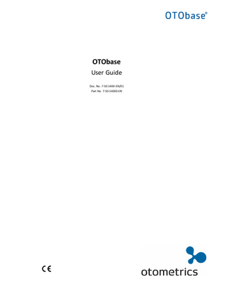 User Guide  Table of Contents 1  Introduction to OTObase  4  2  Intended Use  4  3  Safety  4  4  Symbols used  4  5  Installing and configuring OTObase  4  6  Using OTObase  7  7  Muster 15  8  8  HL7 message handling  8  9  HIPAA Logs  9  10 Manufacturer  10  Otometrics - OTObase  3  