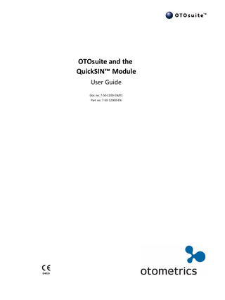 Table of Contents  Otometrics - XXXX  1  Introduction  4  2  Unpacking and Installing  5  3  QuickSIN™ Testing  6  4  QuickSIN™ - Description of the Test  13  5  OTOsuite QuickSIN™ module safety  16  6  Appendixes  17  3  