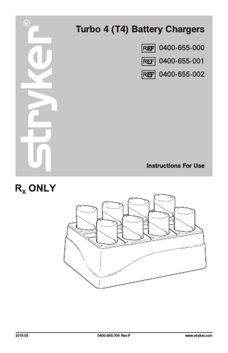 Turbo 4 (T4) Battery Chargers 0400-655-000 0400-655-001 0400-655-002  Instructions For Use  2013-05  0400-655-706 Rev-F  www.stryker.com  