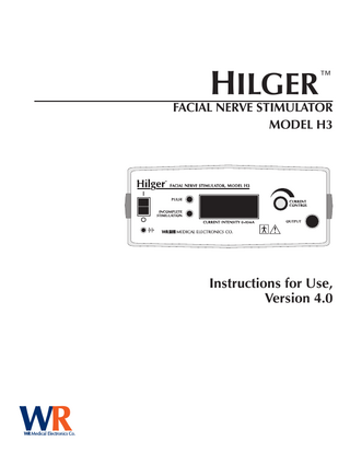 Hilger  ™  FACIAL NERVE STIMULATOR MODEL H3  Instructions for Use, Version 4.0  WR  WR Medical Electronics Co.  