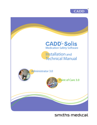 CADD-Solis Installation and Technical Manual Medication Safety Software Feb 2011