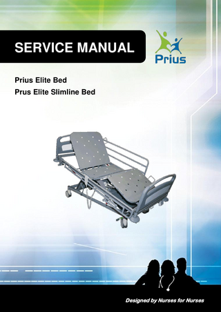 SERVICE MANUAL Prius Elite Bed Prus Elite Slimline Bed  Designed by Nurses for Nurses  