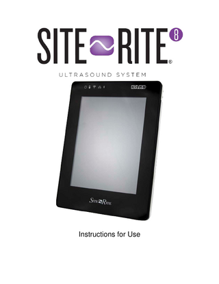 Table of Contents 1.  OVERVIEW... 4 1.1.  Site~Rite® 8 Ultrasound System Device Description ... 4  1.2.  Needle Guidance (if enabled) ... 4  1.2.1.  Cue™ Needle Tracking System Description ... 4  1.2.2.  Pinpoint™ GT Needle Technology Description ... 4  1.3.  Site~Rite® Ultrasound System Indications for Use ... 5  1.4.  Clinical Applications for Cue™ Needle Tracking System ... 5  1.5.  Clinical Applications for Pinpoint™ GT Needle Technology ... 5  1.6.  Site~Rite® 8 Ultrasound System Components ... 5  1.7.  Site~Rite® 8 Ultrasound System Compatible Accessories ... 6  1.8.  Cue™ Needle Tracking Compatible Accessories ... 6  1.9.  Needles for Use with Cue™ Needle Tracking System ... 6  1.10.  Pinpoint™ GT Needle Technology Compatible Accessories ... 6  1.11.  Needles for Use with Pinpoint™ GT Needle Technology ... 6  2.  WARNINGS AND CAUTIONS ... 7 2.1.  Site~Rite® 8 Ultrasound System Warnings ... 7  2.2.  Cue™ Needle Tracking System Warnings (if enabled) ... 8  2.3.  Pinpoint™ GT Needle Technology Warnings (if enabled) ... 8  2.4.  Site~Rite® 8 Ultrasound System Cautions ... 8  2.5.  Cue™ Needle Tracking System Cautions (if enabled) ... 10  2.6.  Pinpoint™ GT Needle Technology Cautions (if enabled) ... 10  3.  PHYSICAL FEATURES ... 11 3.1.  Console Features ... 11  3.2.  Compatible Probes... 12  3.3.  Connecting the Ultrasound Probe (if applicable) ... 12  3.4.  LED Status Indicators... 13  4.  CONNECTING THE BATTERY ... 13  5.  POWER OPTIONS ... 14 5.1.  Power On ... 14  5.2.  Power Menu ... 14  6.  NAVIGATING THE DISPLAY ... 14 6.1.  Touch Screen... 14  6.2.  USB Keyboard (optional)... 14  6.3.  Probe ... 15  7.  MAIN ULTRASOUND SCREEN ... 16 7.1.  Information Bar ... 16  7.1.1.  Time ... 17  7.1.2.  Date ... 17  7.1.3.  Patient Information ... 17  7.1.4.  Catheter Trim Length... 17  7.1.5.  Exit Site Marking... 17  7.1.6.  File Management – Accessing Saved Patient Images... 17  Site~Rite® 8 Ultrasound System  Page 1  