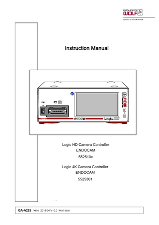 Instruction Manual  Logic HD Camera Controller ENDOCAM 552510x Logic 4K Camera Controller ENDOCAM 5525301  GA-A282 / en / 2018-04 V10.0 / PK17-9038  