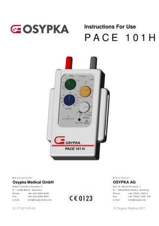Pace 101H – Instructions For Use  Table of Contents 1  Preface  5  1.1  General  5  1.2  Checking the Package  5  1.3  Writing Conventions of this Manual  6  2  Product Description  7  3  Indication  8  4  Contraindication  8  5  Possible Complications  9  6  Precautionary Measures and Warnings  11  7  Patient Safety  13  8  Electromagnetic Compatibility  14  9  Use and Application of PACE 101H  15  9.1  Design  9.2  Connecting Temporary Stimulation Leads  19  9.2.1  Lead Types  21  9.3  Powering On PACE 101H  22  9.4  Powering Off PACE 101H  22  9.5  Determining the Sensing Threshold  23  9.6  Determining the Capture Threshold  24  9.7  Modes of Operation  25  9.7.1 9.7.2 9.7.3  Demand Stimulation (VVI, AAI) Asynchronous Stimulation (V00, A00) High-Rate Stimulation (x2, x4)  26 27 27  9.8  Basic Rate, Stimulation Amplitude and Sensitivity Threshold  28  9.9  Battery Surveillance  29  9.10  Device Surveillance  29  5I-17-021X-B-06  15  3 / 52  