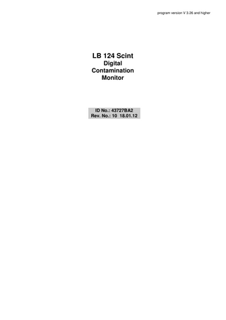 program version V 3.26 and higher  LB 124 Scint Digital Contamination Monitor  ID No.: 43727BA2 Rev. No.: 10 18.01.12  