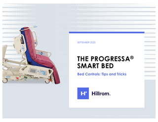 SEPTEMBER 2020  THE PROGRESSA® SMART BED Bed Controls: Tips and Tricks  APR125102 rev 1 10-SEP-2020 ENG – US © 2020 Hill-Rom Services, Inc. ALL RIGHTS RESERVED.  