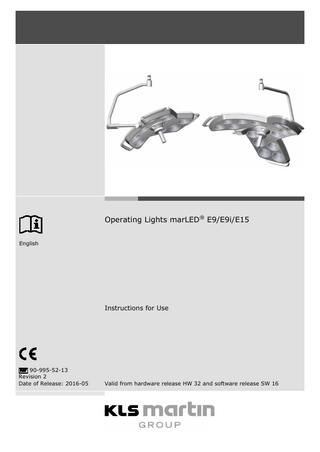 Operating Lights marLED® E9/E9i/E15 English  Instructions for Use  90-995-52-13 Revision 2 Date of Release: 2016-05  Valid from hardware release HW 32 and software release SW 16  