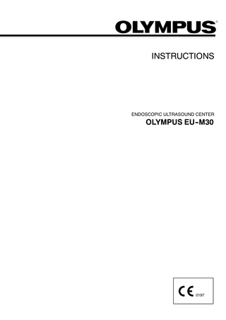 INSTRUCTIONS  ENDOSCOPIC ULTRASOUND CENTER  OLYMPUS EU--M30  0197  