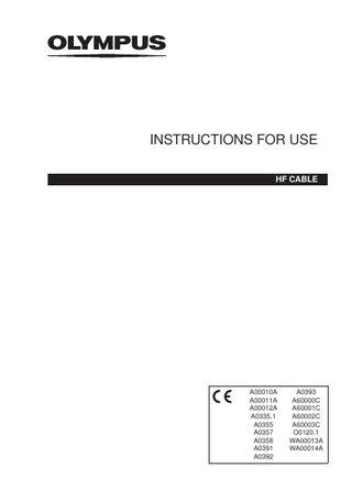 INSTRUCTIONS FOR USE HF CABLE  A00010A A00011A A00012A A0335.1 A0355 A0357 A0358 A0391 A0392  A0393 A60000C A60001C A60002C A60003C O0120.1 WA00013A WA00014A  