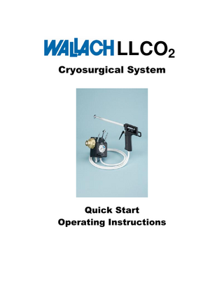 LLCO2 Cryosurgical System  Quick Start Operating Instructions  