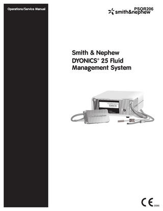 PSOR206  Preface / Table of Contents  Preface This manual contains the information you need to operate and maintain the Smith & Nephew DYONICS™ 25 Fluid Management System. It is essential that you read and understand all the information in this manual before using or maintaining the system.  Table of Contents Glossary of Symbols...3–4 Introduction...6 Indications for Use...6 Contraindications...6 Warnings...7 Precautions...7–8 System Components...9 Disposable Tube Sets...9 Inflow Only Tube Set...9 Inflow/Outflow Tube Sets...10 Day Tube Set...10 Smith & Nephew DYONICS 25 Wireless Remote Control...11 Smith & Nephew DYONICS 25 Remote Control...11 Smith & Nephew LEVELERT™ II Fluid Level Sensor...12 Smith & Nephew DYONICS 25 System Shaver Interface Cable...12 Use with Non-Smith & Nephew Shavers...12 Smith & Nephew Procedure Cart...12 Accessories...12 Unpacking and General Inspection . . .13 U.S. Fluid Management System...13 International Fluid Management System...13 Front Panel Layout...14 Rear Panel Layout...15 Side Panel Layout...16 Other Indicators...16 Remote Control Layouts...17 Recommended System Configuration .18 Preoperative Setup...19 Cannulas...19 Control Unit Setup...20 LEVELERT II Fluid Level Sensor Setup . .21 Inflow Tube Set Preparation...21 Day Tube Set/Patient Tube Set Preparation...21 Inflow/Outflow Tube Set Preparation .22 Wireless Remote Control Setup...23 Shaver Control Unit Integration...24  Settings...24 Change the system language...24 Review System Information...25 Custom Settings...25 Program custom pressure settings .25 Program custom flow rate settings .26 Program custom cannula settings .26 Program custom suction settings . .27 Blade Speed Chart...27 Custom Mode...28 Operation...29 Replacing Irrigation Bags During Surgery...29 Repriming Cassette...29 Converting to a Gravity-Fed System . .29 Directing Suction...29 Adjusting Suction Rate...29 Cannula Selection...30 Cannula Technique...30 Operational modes...30 Inflow Tube Set Mode...31 Inflow/Outflow Tube Set, Shaver Detected Mode...32 Blade Speed Chart...34 Inflow/Outflow Tube Set, Shaver Not Detected Mode...35 Day Tube Set Mode...36  Service...45 Service Philosophy...45 Maintenance...46 Replacing Fuses...46 Replacing / returning worn or defective equipment or parts...46 Preventive Maintenance...46 Smith & Nephew LEVELERT II Fluid Level Sensor...46 Smith & Nephew Procedure Cart...46 Biomed Test Mode...47–48 Technical Specifications...49–50 Ordering information...51–52 Guidance and Manufacturer’s Declaration - Electromagnetic Emissions...53 Guidance for Separation Distances...53 Guidance and Manufacturer’s Declaration - Electromagnetic Immunity...54–55 Warranty...Back Cover Service Replacement Program...Back Cover Repair Service Program...Back Cover TABLES  Cleaning and Sterilization...38 Smith & Nephew DYONICS 25 Fluid Management System...38 Smith & Nephew DYONICS 25 Remote Control...38 Smith & Nephew DYONICS 25 Wireless Remote Control...38 Smith & Nephew DYONICS 25 Tube Sets...38 Smith & Nephew DYONICS 25 Day Tube Set...38  Table 1: Suggested DYONICS 25 cannula settings based on cannula and arthroscope size...19  Troubleshooting...39–41 Observed Problems...39 Observed Problems Table...39–41  Pressure and Flow Rate Limit Settings Table...50  Warning Message Table...42–43 Fault Message Table...44  Smith & Nephew DYONICS 25 Fluid Management System Operations/Service Manual  Table 2: Minimum and maximum flow rates for cannulas...26 Blade Speed Chart...27, 34 Observed Problems Table...39–41 Warning Message Table...42–43 Fault Message Table...44 Applied Pressure Table...48  Suction Settings – Shaver Detected Table...50 Suction Settings – Shaver Not Detected Table...50  1061600 Rev. F  5  