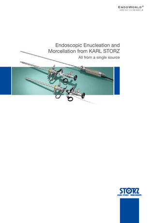 URO 52 1.5 09/2021-E  Endoscopic Enucleation and Morcellation from KARL STORZ All from a single source  