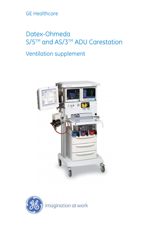 S5 and AS3 ADU Carestation Ventilation supplement, Supplement to Users Reference Manual April 2005