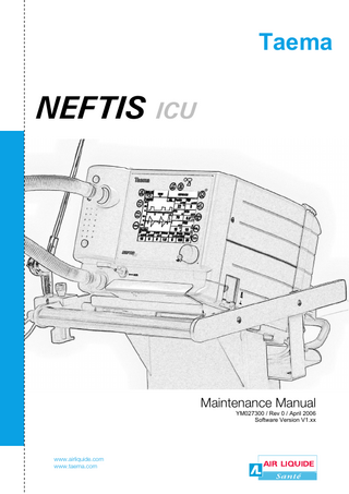 Taema  NEFTIS ICU  Maintenance Manual YM027300 / Rev 0 / April 2006 Software Version V1.xx  www.airliquide.com www.taema.com  