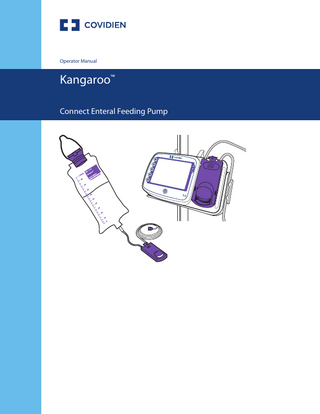 Thank you for purchasing the Kangaroo™ Connect enteral feeding pump system. With proper care, this system will provide you with years of precision service.  Table of Contents Section 1 Section 2 Section 3 Section 4 Section 5  Pump Overview...3 Safety and Warnings...6 User Interface...7 Symbols...9 System Setup Attaching the Power Adapter ... 10 Using the Pole Clamp tube support guide... 11 Installing the Wireless Communications Hub (WCH) ... 11 Installing a WiFi/Ethernet Module (WiFi module)... 12  Section 6  User Screens Preparing for a feed... 13 Cassette loading sequence... 13 Priming the pump... 14 Entering feed rate settings... 14 More options... 15 How to Lock/Unlock the input screen... 15  Section 7  Certification of Performance/Calibration Manual Certification... 16  Section 8 Section 9  Cleaning... 17 Alarms and Troubleshooting Feed Set Usage... 18 Setting Locked... 18 Feed Complete... 19 Feed Incomplete... 19 Pump Inactive... 19 Low Battery... 19 Feed Bag Empty... 20 Rotor Stuck... 20 Patient Tube Blocked... 20 Supply Tube Blocked... 20 Cassette Dislodged... 21 Cassette Error... 21 Dead Battery... 21 System Error... 21  Section 10 Section 11 Section 12  Specifications... 22 Customer Service... 24 Maintenance Wireless Charging Hub Button... 25 Power Adapter... 25 Pole Clamp Latch Clip Kit... 25 Cassette Latch Clip Kit... 25  Section 13 Section 14 Section 15 Section 16 Appendix A Appendix B Appendix C  Service Part Numbers... 26 Warranty... 27 Electromagnetic Conformity Declaration... 28 Glossary of Terms... 32 Accuracy Graphs... 33 Explanation of Alarms... 38 Fluid/Occlusion Detection Overview... 39  
