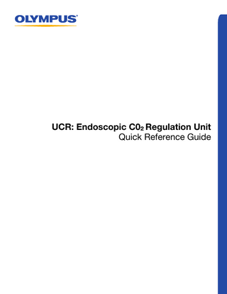 UCR ENDOSCOPIC CO2 REGULATION UNIT Quick Reference Guide V 2.0 Nov 2019