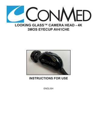 ConMed LOOKING GLASS CAMERA HEAD -4K 3MOS EYECUP AV41CHE Instructions for Use Rev E 