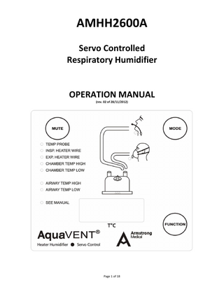 AMHH2600A Servo Controlled Respiratory Humidifier  OPERATION MANUAL (rev. 02 of 28/11/2012)  Page 1 of 18  