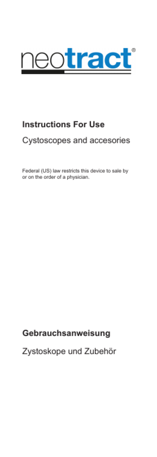 Instructions For Use Cystoscopes and accesories  Federal (US) law restricts this device to sale by or on the order of a physician.  Gebrauchsanweisung Zystoskope und Zubehör  