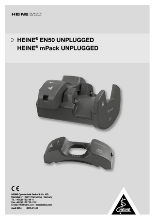 HEINE® EN50 UNPLUGGED HEINE® mPack UNPLUGGED  HEINE Optotechnik GmbH & Co. KG Kientalstr. 7 · 82211 Herrsching · Germany Tel. +49 (0) 81 52 / 38 - 0 Fax +49 (0) 81 52 / 38 - 2 02 E-Mail: info@heine.com · www.heine.com med 2014 2015-01-30  
