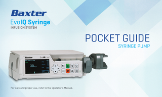 POCKET GUIDE SYRINGE PUMP  For safe and proper use, refer to the Operator’s Manual.  