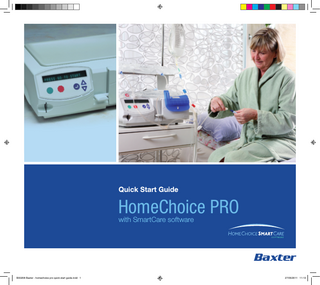 Quick start Guide  HomeChoice PRO with SmartCare software  BA0208 Baxter - homechoice pro quick start guide.indd 1  27/05/2011 11:13  