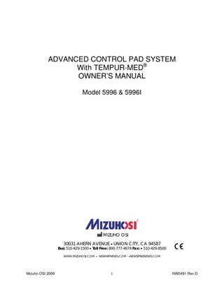 TABLE OF CONTENTS 1.0 INTRODUCTION... 6 1.1 General Description ... 6  2.0 COMPONENTS IDENTIFICATION ... 7 2.1 5996-7 or 5996-8 Variable Cycle Controller ... 7 2.2 5996-200 Mizuho OSI TEMPUR-MED® Patient Support Pads ... 9 2.3 5996-12 ACP Quick Connect Tubing... 10 2.4 Cycle Selection ... 10  3.0 INSPECTION AND TRANSFER ... 10 4.0 BASIC OPERATION... 11 5.0 TROUBLESHOOTING... 12 6.0 CLEANING and MAINTENANCE... 12 7.0 MIZUHO OSI TECHNICAL SERVICE... 13 7.1 Warranty ... 15  Mizuho OSI 2009  2  NW0491 Rev. D  