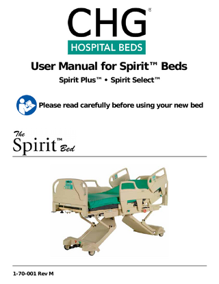 User Manual for Spirit™ Beds Spirit Plus™ • Spirit Select™ Please read carefully before using your new bed  TM  1-70-001 Rev M  