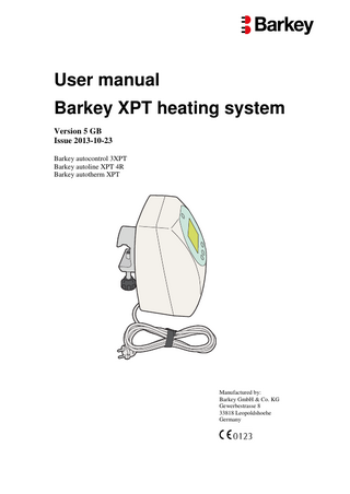 User manual Barkey XPT heating system  Contents  Table of Contents 1  2  Introduction ... 1 1.1  Important things to observe ... 1  1.2  Pictograms, signal words and symbols ... 2  1.3  Target group... 2  1.4  Disclaimer of liability ... 2  1.5  Copyright ... 3  1.6  Conformities... 3  1.7  Further development ... 3  Barkey autocontrol 3XPT ... 4 2.1  Overtemperature protection... 5  2.2  Contra-indications ... 5  2.3  Safety features ... 5  2.4  Intended purpose / Use for the intended purpose ... 6  2.5 2.5.1 2.5.2 2.5.3  Safety instructions... 7 Safety instructions for using the device ... 7 Safety instructions on handling the device ... 9 Safety instructions and environmental influences... 10  2.6 2.6.1 2.6.2 2.6.3  Electromagnetic properties / safety distances ... 11 Electromagnetic outputs ... 11 Electromagnetic immunity ... 12 Recommended safety distance ... 14  2.7 2.7.1 2.7.2 2.7.3 2.7.4 2.7.5  Controls and displays ... 15 Operating panel ... 15 Symbols on labels ... 16 Safety instructions sticker for Barkey autoline XPT 4R heater ... 17 Connection area ... 18 Stand clamp... 18  2.8 Operation... 20 2.8.1 Getting started ... 20 2.8.1.1 Installation location ... 20 2.8.1.2 Installing the device ... 21 2.8.1.3 Connecting the power cord... 21 2.8.1.4 Connecting the heaters ... 22 2.8.1.5 Connecting an optional temperature measurement sensor... 23 2.8.1.6 Switching on ... 23 2.8.1.7 Login screen... 24 2.8.1.8 Main screen... 24 2.8.1.9 Switching off ... 25 User manual Barkey XPT heating system - V5 GB - ac-200-EW-0000-07 - 2013-10-23 Barkey GmbH & Co. KG - Gewerbestrasse 8 - 33818 Leopoldshoehe - Germany - Switchboard: +49(0)5202-9801-0 Customer service: +49(0)5202-9801-30 Fax: +49(0)5202-9801-99 - e-mail: info@barkey.de  