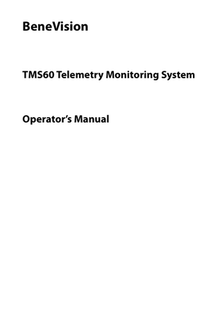 BeneVision  TMS60 Telemetry Monitoring System  Operator’s Manual  