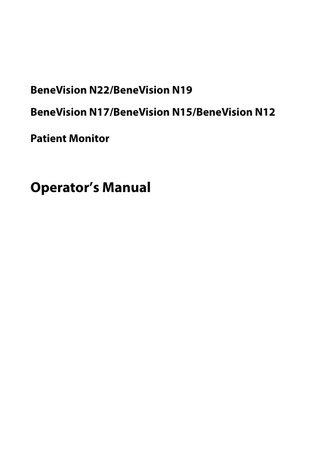 BeneVision N22/BeneVision N19 BeneVision N17/BeneVision N15/BeneVision N12 Patient Monitor  Operator’s Manual  