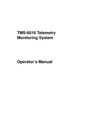 TMS-6016 Telemetry Monitoring System  Operator’s Manual  