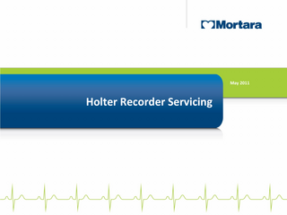 May 2011  Holter Recorder Servicing  