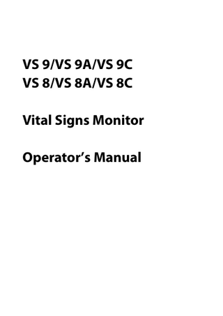 VS 9/VS 9A/VS 9C VS 8/VS 8A/VS 8C Vital Signs Monitor Operator’s Manual  