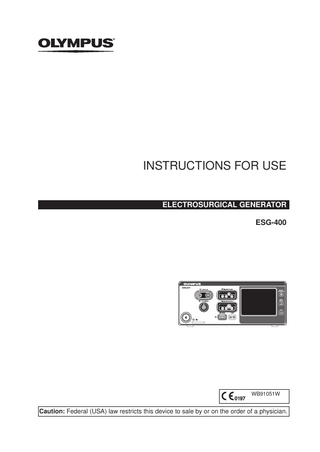 INSTRUCTIONS FOR USE ELECTROSURGICAL GENERATOR ESG-400  WB91051W  Caution: Federal (USA) law restricts this device to sale by or on the order of a physician.  