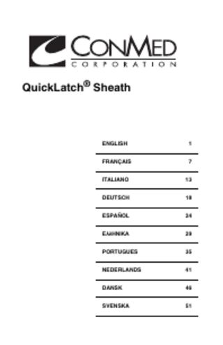 QuickLatch® Sheath  ENGLISH  1  FRANÇAIS  7  ITALIANO  13  DEUTSCH  18  ESPAÑOL  24  EλλHNIKA  29  PORTUGUES  35  NEDERLANDS  41  DANSK  46  SVENSKA  51  